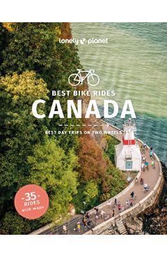 Lonely Planet Best Bike Rides Canada - Lonely Planet