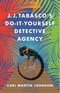 J. J. Tabasco's Do-It-Yourself Detective Agency - Carl Martin Johnson