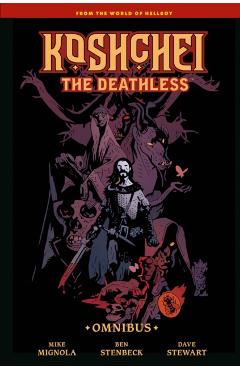 Koshchei the Deathless Omnibus - Mike Mignola