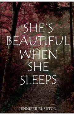 She\'s Beautiful When She Sleeps - Jennifer Rushton