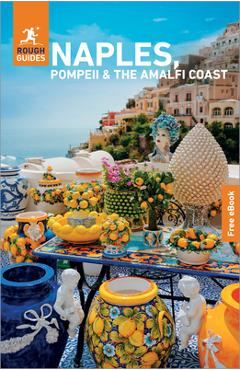 Rough Guides Naples, Pompeii and the Amalfi Coast: Travel Guide with eBook - Rough Guides