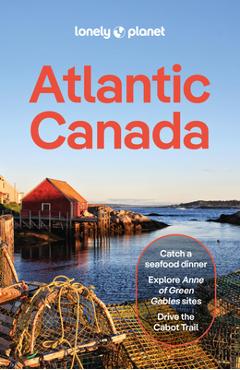Lonely Planet Atlantic Canada - Darcy Rhyno