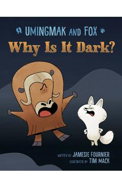 Umingmak and Fox: Why Is It Dark? - Jamesie Fournier