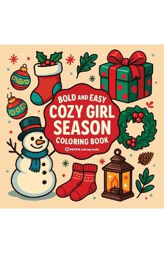 Bold & Easy Cozy Girl Season Coloring Book: Relaxing & Comfy Christmas Stress Relief Coloring-Perfect Cozy Girl Gift! -