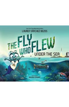 The Fly Who Flew Under the Sea - Lauren Sánchez Bezos