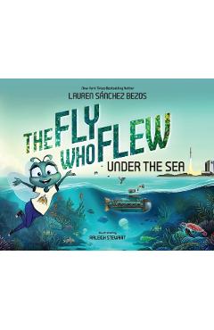The Fly Who Flew Under the Sea - Lauren Sánchez Bezos