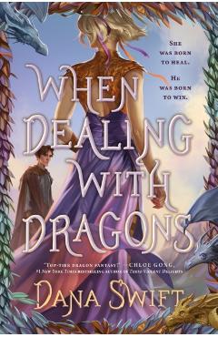 When Dealing with Dragons - Dana Swift