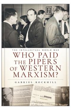 Who Paid the Pipers of Western Marxism? - Gabriel Rockhill