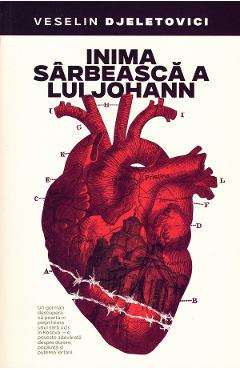 Inima sarbeasca a lui Johann - Veselin Djeletovici