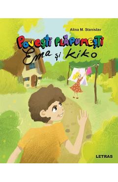 Povesti plapumesti: Ema si Kiko - Alina M. Stanislav