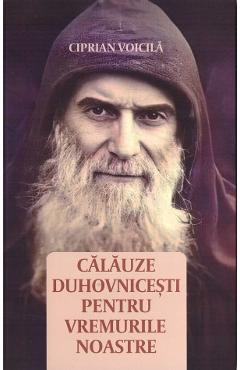 Calauze duhovnicesti pentru vremurile noastre