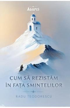 Cum sa rezistam in fata smintelilor - Radu Teodorescu