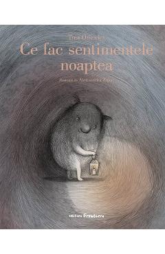 Ce fac sentimentele noaptea - Tina Oziewicz - FRONTIERA Ce fac sentimentele noaptea - Tina Oziewicz - FRONTIERA