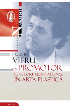 Igor Vieru, un promotor al coloritului national in arta plastica