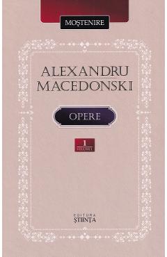 Opere Vol.1 - Alexandru Macedonski - STIINTA Opere Vol.1 - Alexandru Macedonski - STIINTA