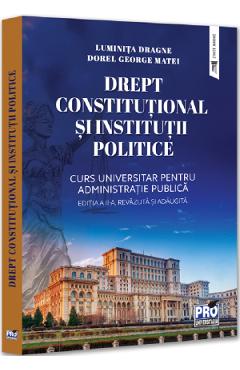 Drept constitutional si institutii politice. Curs universitar