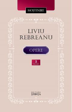 Opere Vol.3 - Liviu Rebreanu