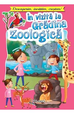 In vizita la gradina zoologica. Descoperim, invatam, crestem! - Lucia Cocisiu
