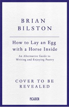 How to Lay an Egg with a Horse Inside - Brian Bilston
