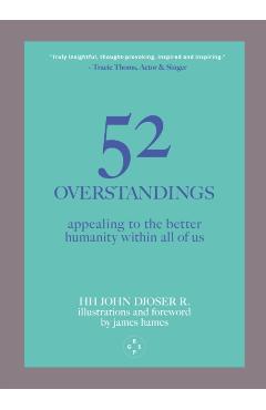 52 Overstandings: Appealing to the Better Humanity Within Us - Hh John Djoser R.