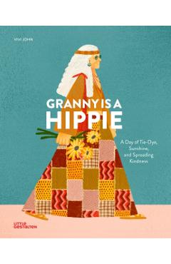 Granny Is a Hippie -
