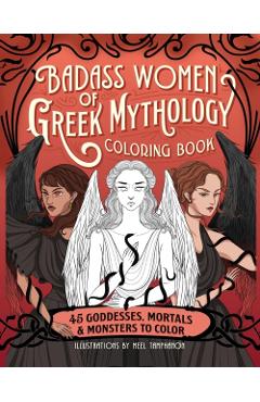 Badass Women of Greek Mythology Coloring Book - Meel Tamphanon