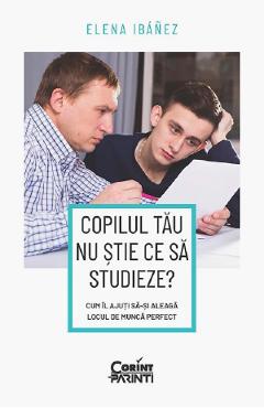 Copilul tau nu stie ce sa studieze? - Elena Ibanez