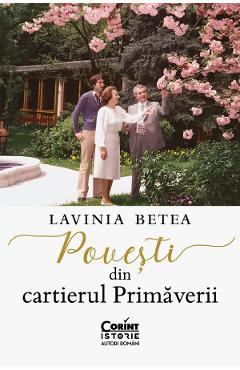 Povesti din cartierul Primaverii - Lavinia Betea