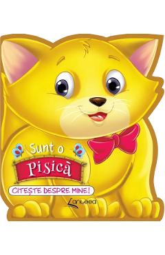Sunt o pisica. Citeste despre mine! - Lucia Cocisiu - ANTEEA Sunt o pisica. Citeste despre mine! - Lucia Cocisiu - ANTEEA