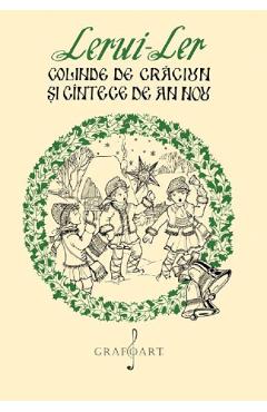 Lerui-ler: Colinde de Craciun si cantece de An Nou