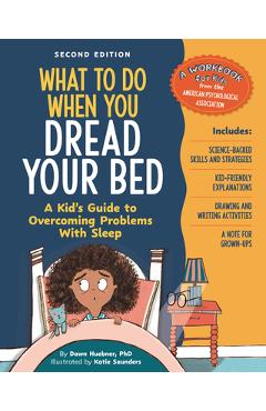 What to Do When You Dread Your Bed, 2nd Edition: A Kid's Guide to Overcoming Problems with Sleep