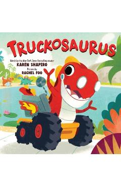 Truckosaurus - Karen Shapiro