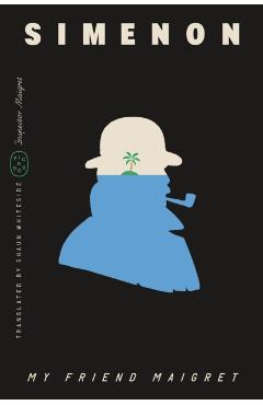 My Friend Maigret (Inspector Maigret) - Georges Simenon