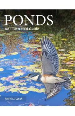 Ponds: An Illustrated Guide - Patrick J. Lynch - Imagine 1