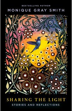 Sharing the Light: Stories and Reflections - Monique Gray Smith