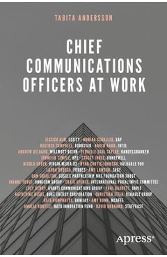 Chief Communications Officers at Work: Trusted Advisors That Build, Influence, and Protect Organizational Reputations - Tabita Andersson