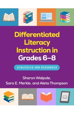 Differentiated Literacy Instruction in Grades 6-8: Strategies and Resources - Sharon Walpole