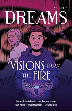 Visions from the Fire - Wanda John-kehewin