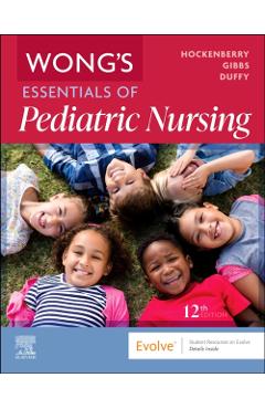 Wong's Essentials of Pediatric Nursing - Marilyn J. Hockenberry
