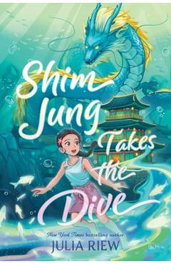 Shim Jung Takes the Dive - Julia Riew