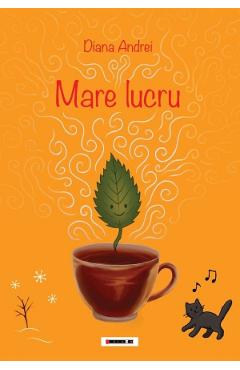 Mare lucru - Diana Andrei