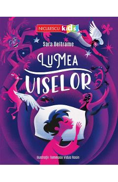 Lumea viselor - Sara Beltrame