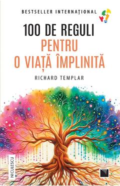 100 de reguli pentru o viata implinita - Richard Templar