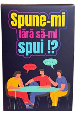 Joc de societate. Spune-mi fara sa-mi spui