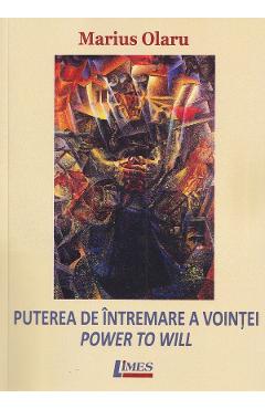 Puterea de intremare a vointei. Power to Will - Marius Olaru