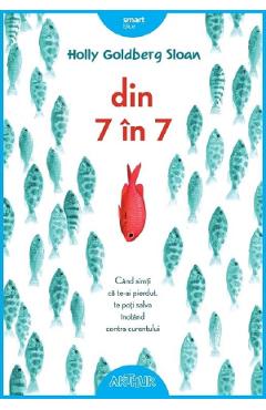 Din 7 in 7 - Holly Goldberg Sloan - GRUPUL EDITORIAL ART Din 7 in 7 - Holly Goldberg Sloan - GRUPUL EDITORIAL ART