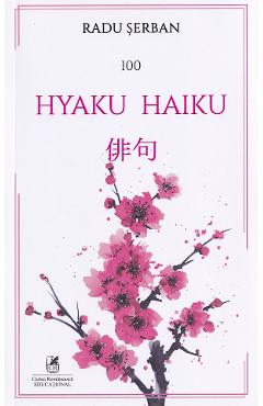 Hyaku Haiku - Radu Serban