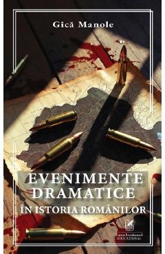 Evenimente dramatice in istoria romanilor
