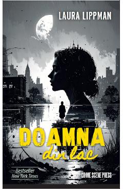 Doamna din lac Ed.2 - Laura Lippman