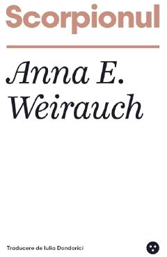 Scorpionul - Anna E.Weirauch - BLACK BUTTON BOOKS Scorpionul - Anna E.Weirauch - BLACK BUTTON BOOKS